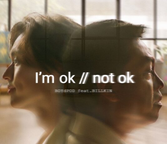 “BOYdPOD” ดึง “Billkin” ถ่ายทอดเพลงเพราะซึ้ง “I’m ok // not ok”พร้อมได้ “ซันนี่-นุ่น” ส่งผ่านความคิดถึงที่ยากเกินจะอธิบายลงใน MV